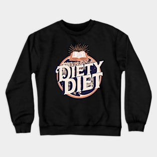 I'M On A Diety Diet Crewneck Sweatshirt